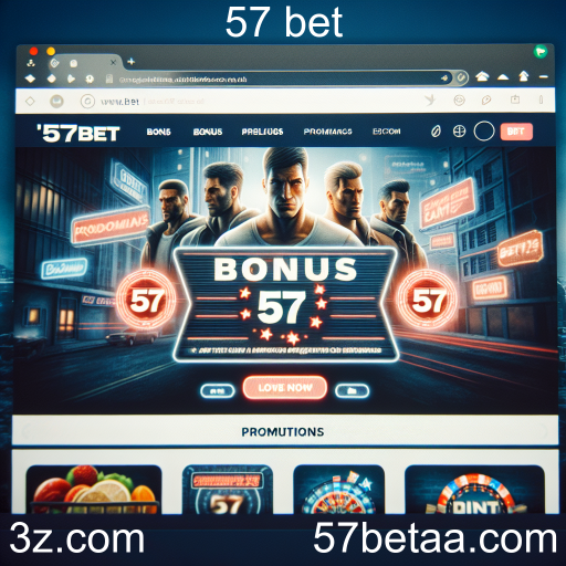 Maximize Seus Ganhos com os Bônus e Promoções do 57 Bet